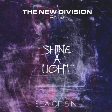 Shine a Light (The New Division Remix) ft. The New Division | Boomplay Music