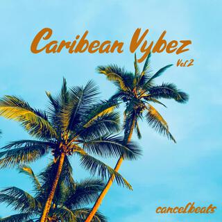 Caribean Vybez, Vol. 2