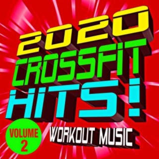 2020 Crossfit Hits! Workout Music Volume 2