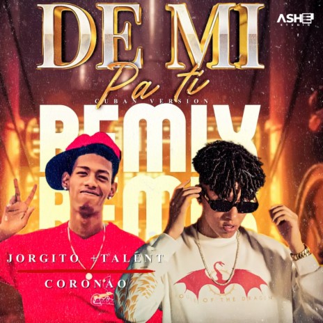 De Mi Pa Ti (Cuban Version) ft. Coronao | Boomplay Music