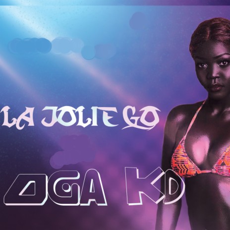 La Jolie Go | Boomplay Music