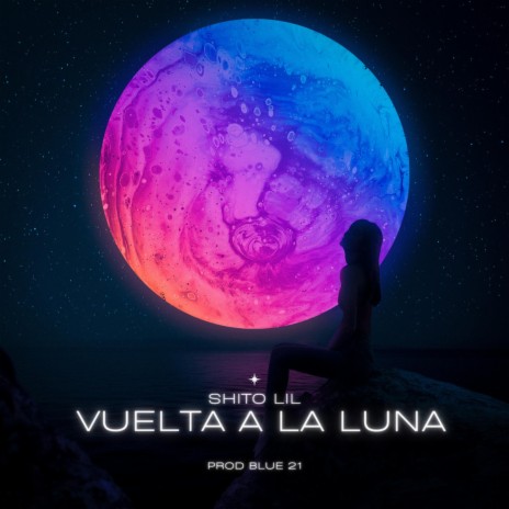 Vuelta A La Luna ft. Blue 21 | Boomplay Music