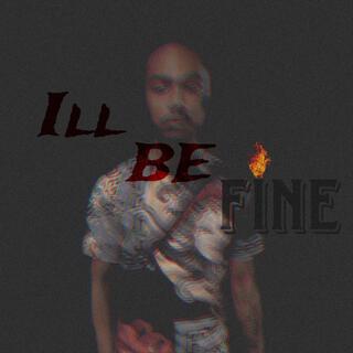 Ill Be Fine(Woahdankk)