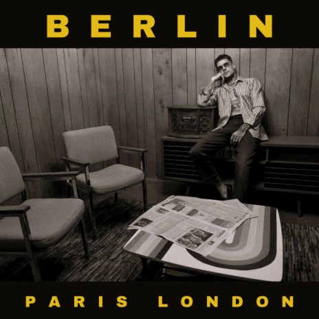 Berlin Paris London | Boomplay Music