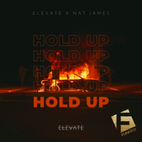Hold Up ft. Nat James