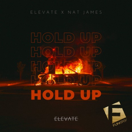 Hold Up ft. Nat James | Boomplay Music