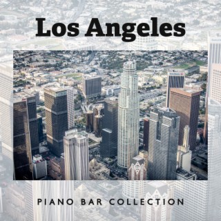 Los Angeles: Piano Bar Collection: Classy Jazz & Soft Piano Music for Background, Moody Piano
