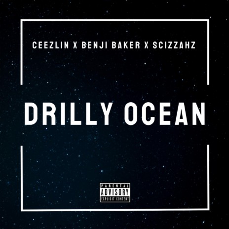 Drilly Ocean ft. Ceezlin & Benji Baker | Boomplay Music