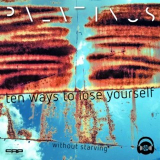 Ten Ways To Lose Yourself