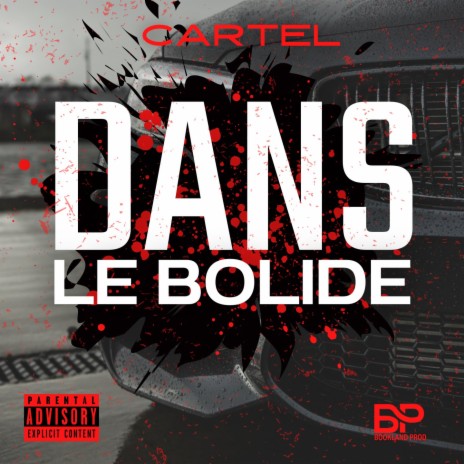 DANS LE BOLIDE | Boomplay Music