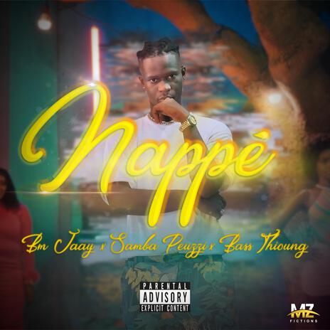 NAPPÉ ft. Samba Peuzzi & Bass Thioung | Boomplay Music