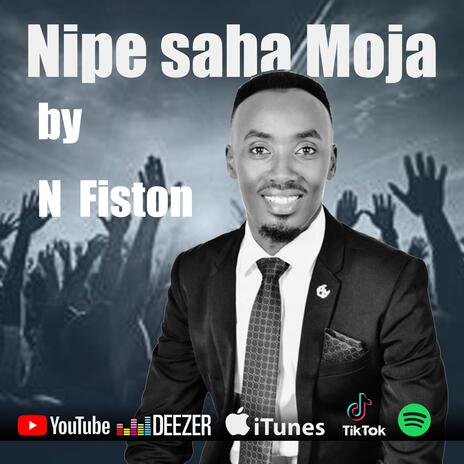 Nipe saha Moja | Boomplay Music