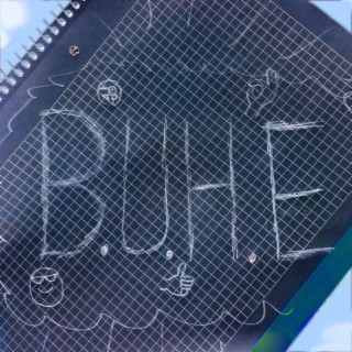 B.U.H.E.