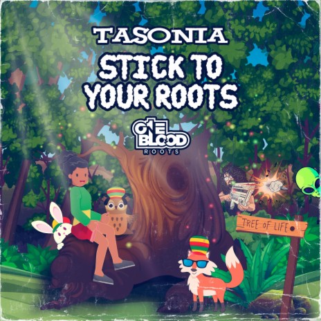 STICK TO YOUR ROOTS ft. Tasonia