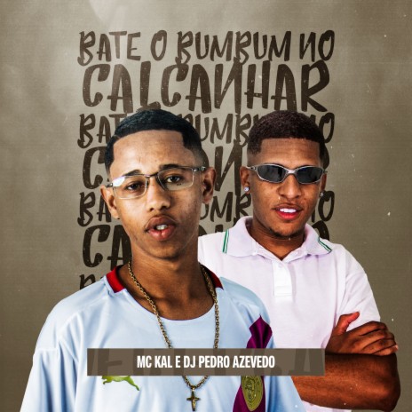 Bate O Bumbum No Calcanhar ft. Dj Pedro Azevedo | Boomplay Music