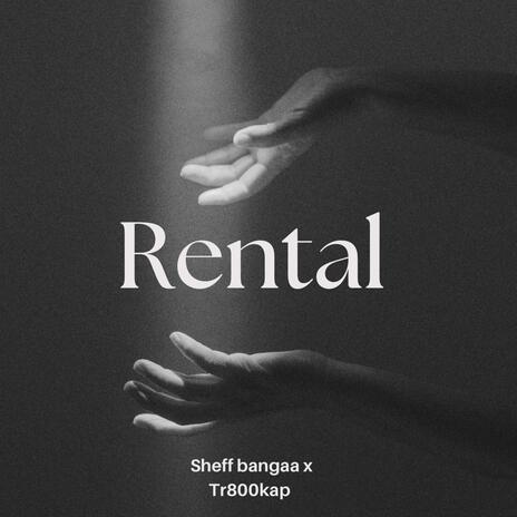 Rental! ft. Tr800kap | Boomplay Music