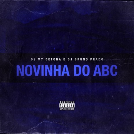 Novinhas do ABC ft. DJ BRUNO PRADO, MC BN & MC Keron | Boomplay Music