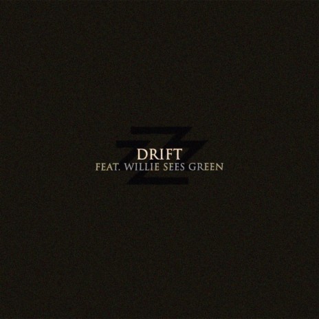 Drift ft. Willie Sees Green | Boomplay Music