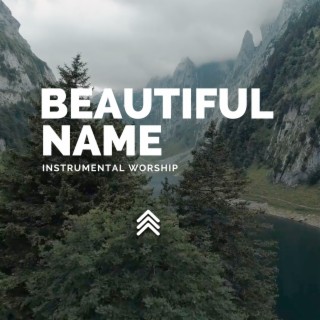 Beautiful Name Instrumental Worship