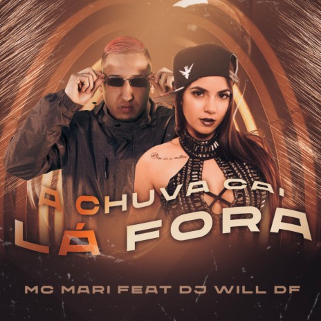 A Chuva Cai Lá Fora ft. Dj Will DF | Boomplay Music