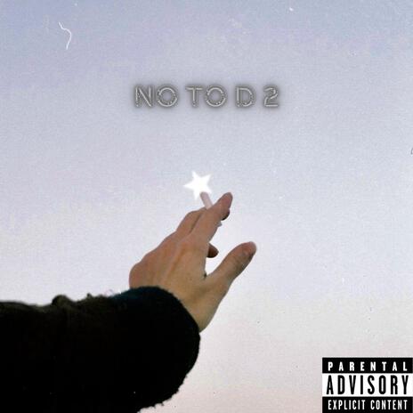 No To D 2 | Boomplay Music