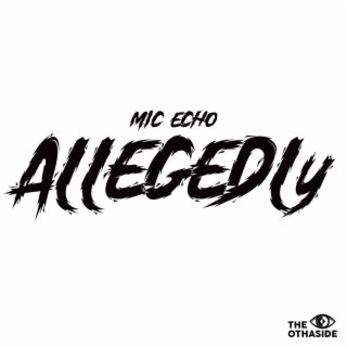 Allegedly lyrics | Boomplay Music