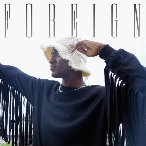 Foreign | Boomplay Music