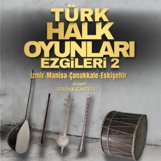 Türk Halk Oyunları Ezgileri 2