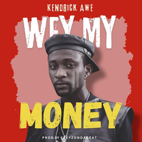 Wey My Money ? | Boomplay Music