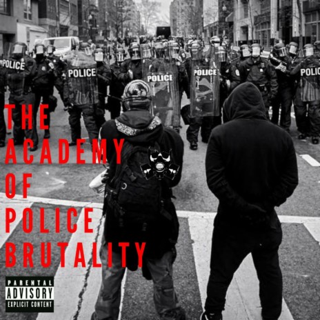 The Academy of Police Brutality | Boomplay Music