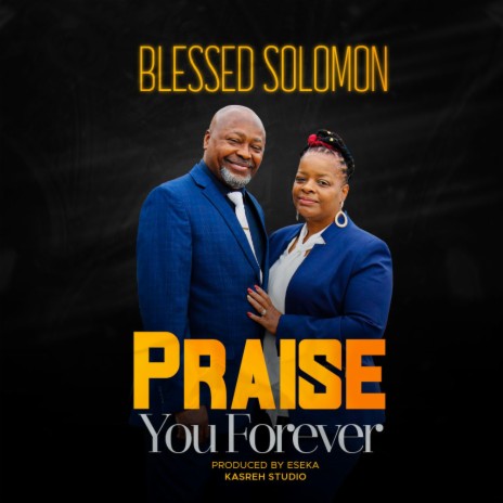 Praise you Forever | Boomplay Music