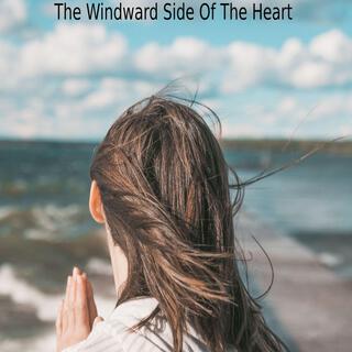 The Windward Side Of The Heart