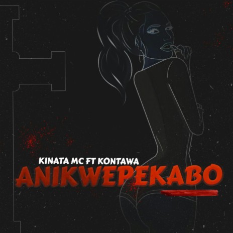 Anikwepekabo ft. Kontawa | Boomplay Music