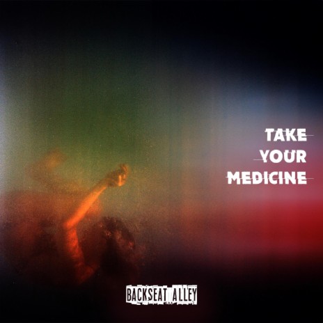 Take Your Medicine | Boomplay Music