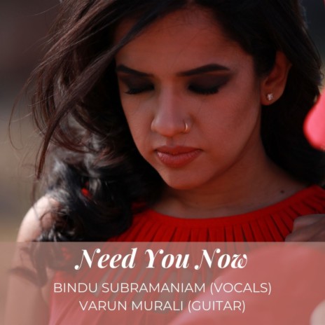 Need You Now ft. Varun Murali