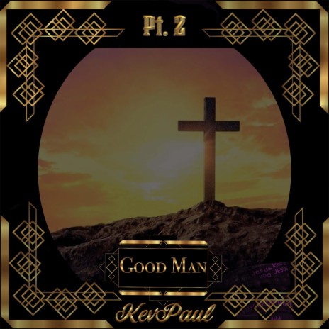 Good Man, Pt. 2 | Boomplay Music