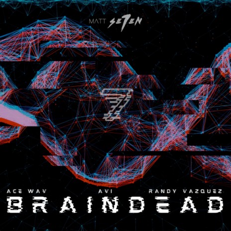 BRAINDEAD ft. Ace Wav, MC AVI & Randy Vazquez | Boomplay Music