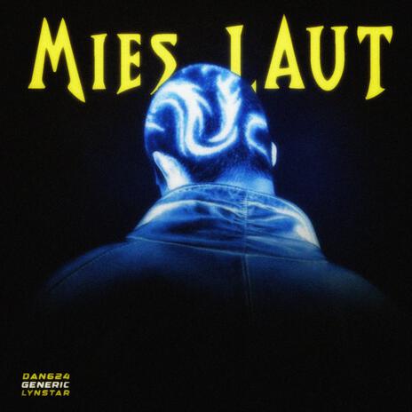 mies laut. ft. gneric & lynstar | Boomplay Music