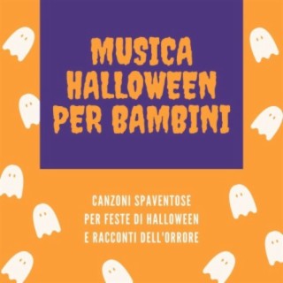 Musica halloween per bambini: Canzoni spaventose per feste di Halloween e racconti dell'orrore