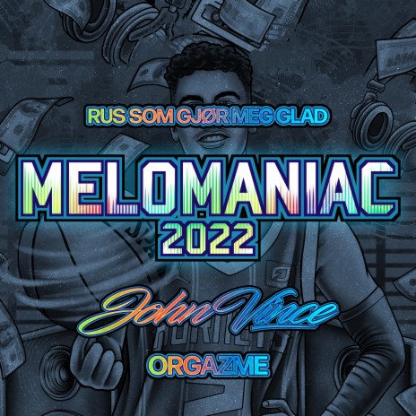 Melomaniac 2022 (Rus Som Gjør Meg Glad) ft. Orgazme | Boomplay Music