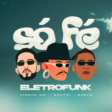 So Fé - Eletrofunk ft. Douth! & GRELO | Boomplay Music