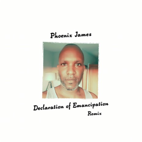 DECLARATION OF EMANCIPATION (Remix)