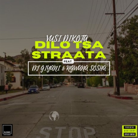 Dilo Tsa Straata ft. DJ Giyani & Ngwana Sosha | Boomplay Music