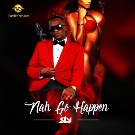 Nah Go Happen | Boomplay Music