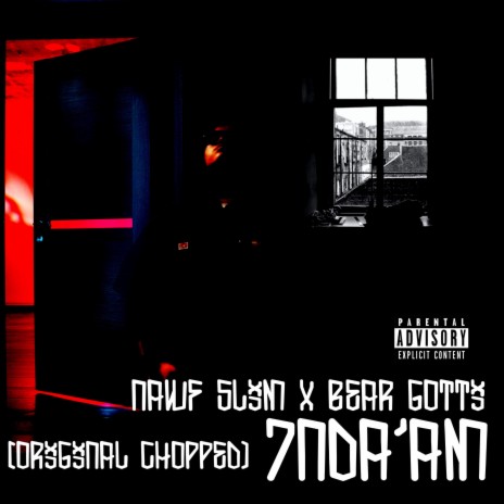 7nda'AM (Original Chopped Mix) ft. Bear Gotti