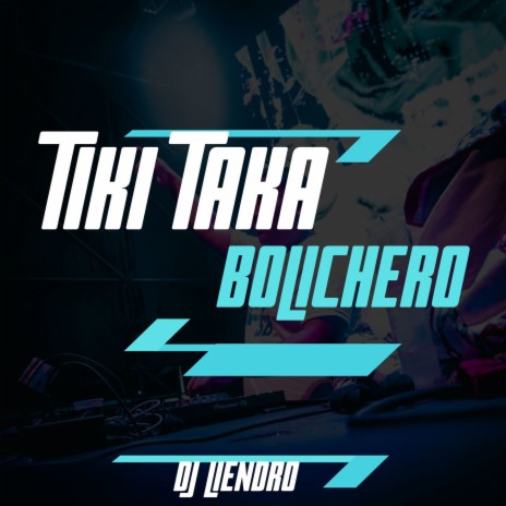 Tiki Taka Bolichero | Boomplay Music
