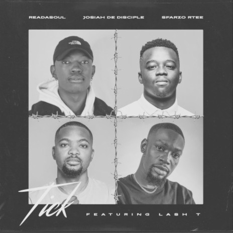 Tick ft. Sfarzo Rtee, Josiah De Disciple & Lash T | Boomplay Music