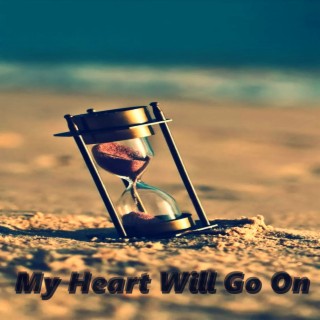 My Heart Will Go On