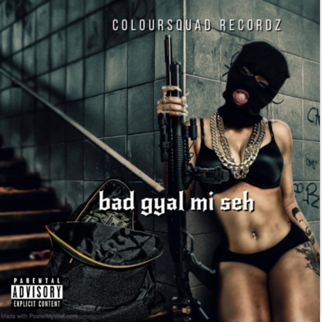 bad gyal mi seh | Boomplay Music