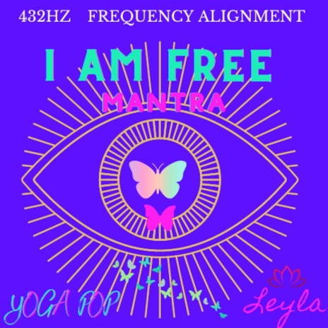 I Am Free Mantra | Boomplay Music
